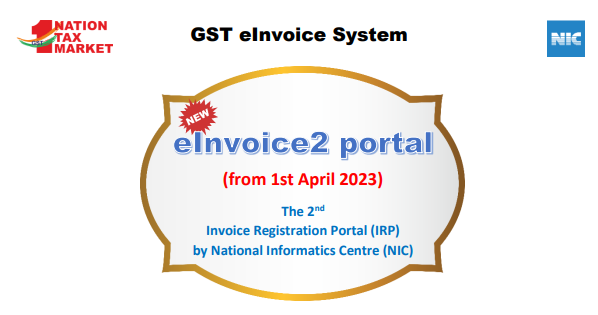 NIC introducing the second portal of the e-Invoice system from April 01, 2023