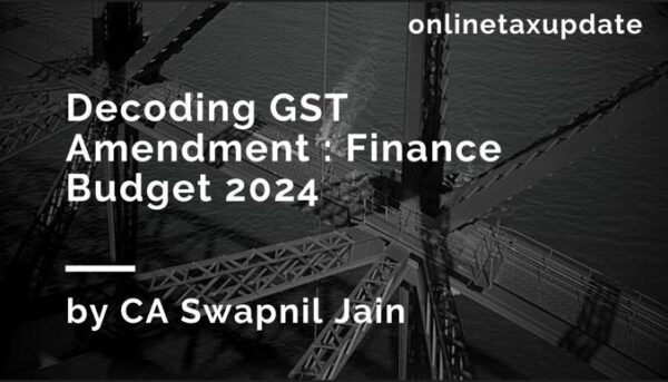 Webinar: Finance Budget 2024 – Decoding GST Amendment