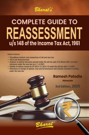 Complete Guide to REASSESSMENT u/s 148 of the Income Tax Act, 1961 Ramesh Patodia, Advocate